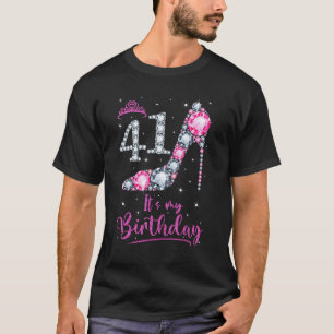 41 It s My Birthday Pink High Heel 41st Birthday G T-Shirt
