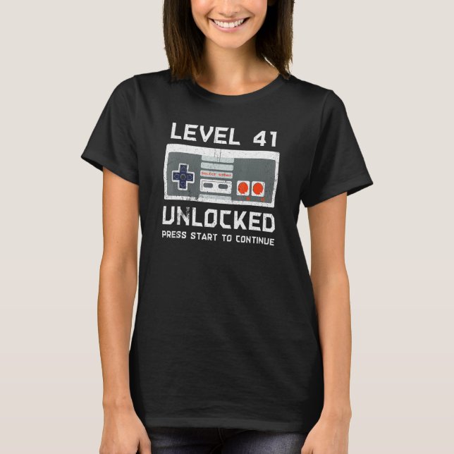 41 Year Old Forty One Birthday Level 41 Unlocked G T-Shirt (Front)