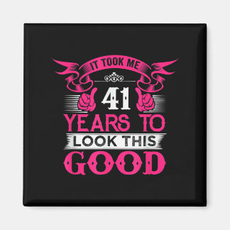 41 Years Old Birthday Funny Quote Graphics 41st Magnet