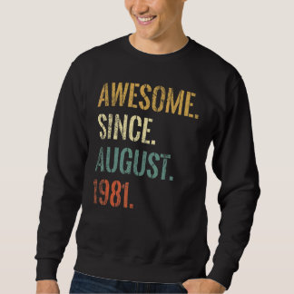 41st Birthday 41 Year Old Awesome Since August 198 Sweatshirt