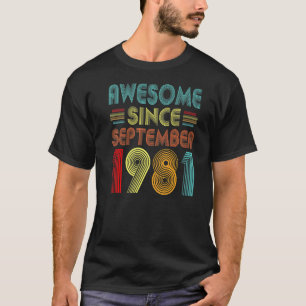 41st Birthday Idea Awesome Since September 1981 41 T-Shirt