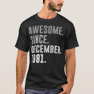 41st Birthday Vintage Awesome Since December 1981 T-Shirt