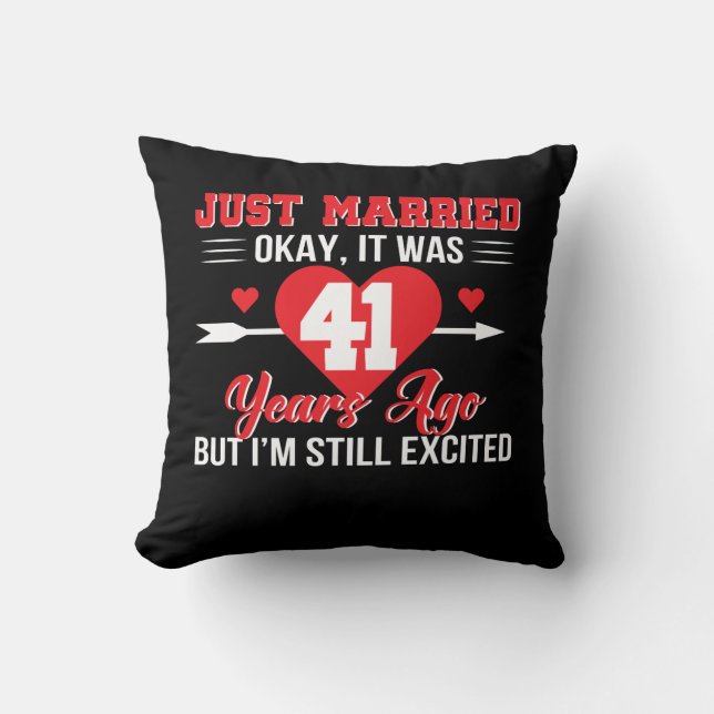 41st Wedding Anniversary Still Excited Throw Pillow (Front)