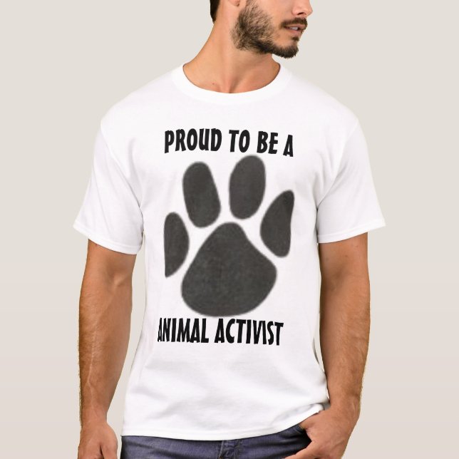 4233078725, PROUD TO BE A , ANIMAL ACTIVIST T-Shirt (Front)