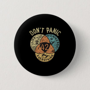 42 Answer To Life The Universe And Everything Don' 2 Inch Round Button