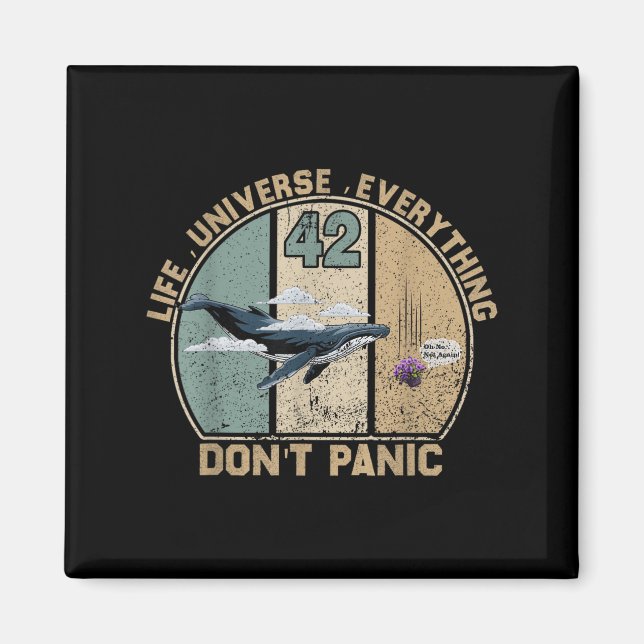 42 Answer To Life The Universe And Everything Don' Magnet (Front)