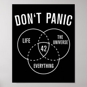42 Answer To Life Universe And Everything Don't Pa Poster