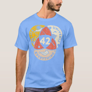 42 Answer to Life Universe and Everything T-Shirt