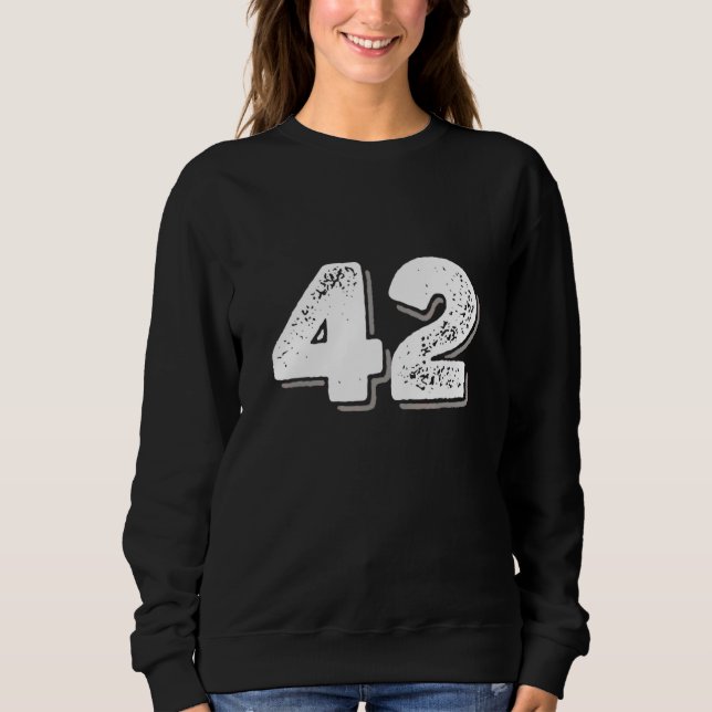 42 Is The Answer Without A Question & The Number O Sweatshirt (Front)