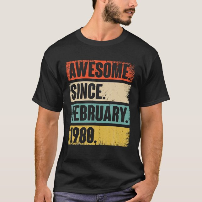 42 Year Old Gift Awesome Since February 1980 - 42N T-Shirt (Front)