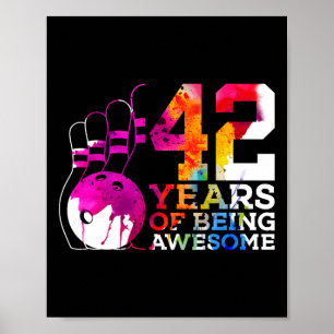 42 Years Of Being Awesome Bowling 42nd Birthday  Poster