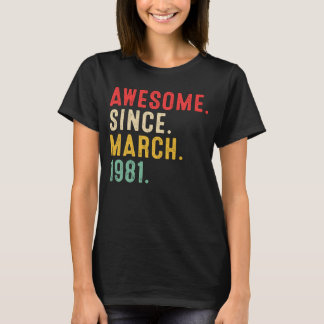 42 Years Old Awesome Since March 1981 42nd Birthd T-Shirt