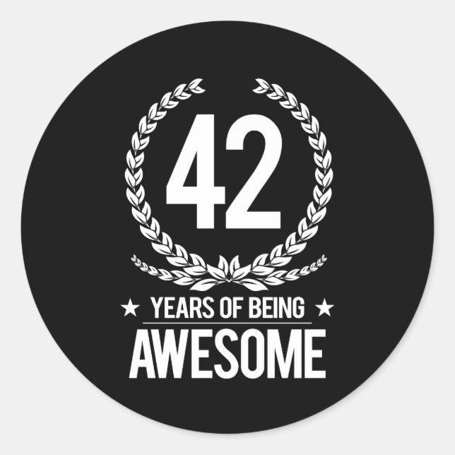 42nd Birthday (42 Years Of Being Awesome) Classic Round Sticker (Front)