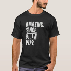 43 Year Old 43rd Birthday Amazing Since July 197 T-Shirt