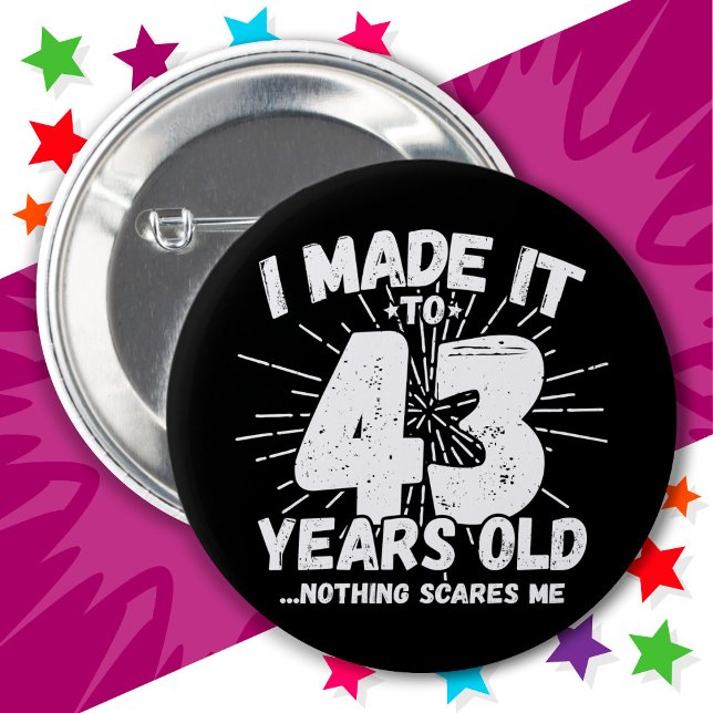 43 Year Old Sarcastic Meme Funny 43rd Birthday 2 Inch Round Button (Creator Uploaded)