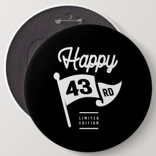 43 Years Old - 43rd Birthday Funny Gift 6 Inch Round Button