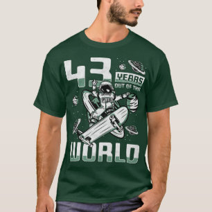 43 Years Out Of This World, 43rd Birthday Skater A T-Shirt