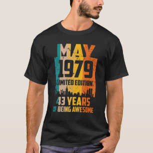 43rd Birthday 43 Years Awesome Since May 1979 Vint T-Shirt