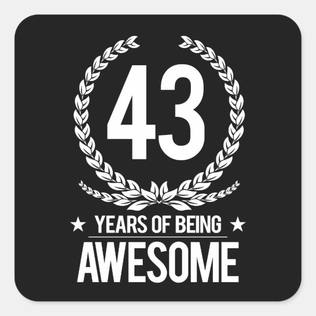 43rd Birthday (43 Years Of Being Awesome) Square Sticker (Front)