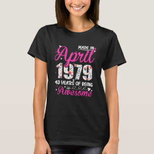 43rd Birthday Awesome Since April 1979 Floral T-Shirt