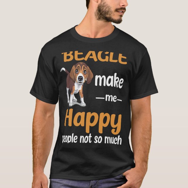 44 Beagle Make Me Happy T-Shirt (Front)