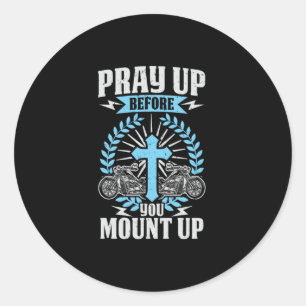 44.Biker Retrovintage Pray Up Before You Mount Up Classic Round Sticker