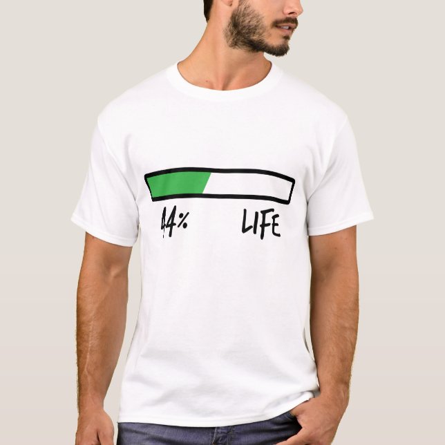 44% LIFE Funny 31-44 Year Old Shirt 44 Birthday (Front)