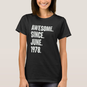 44 Year Old 44th Birthday Awesome Since June 197 T-Shirt