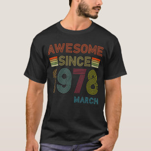 44 Year Old Awesome Since March 1978 44th Birthday T-Shirt