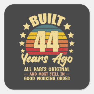 44 Years Ago All Parts Original 44th Birthday Square Sticker