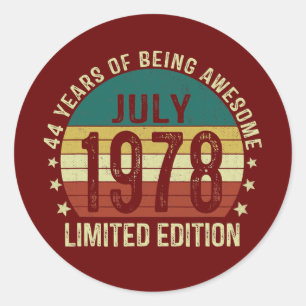 44 Yr Birthday July 1978 Limited Edition 44th Classic Round Sticker