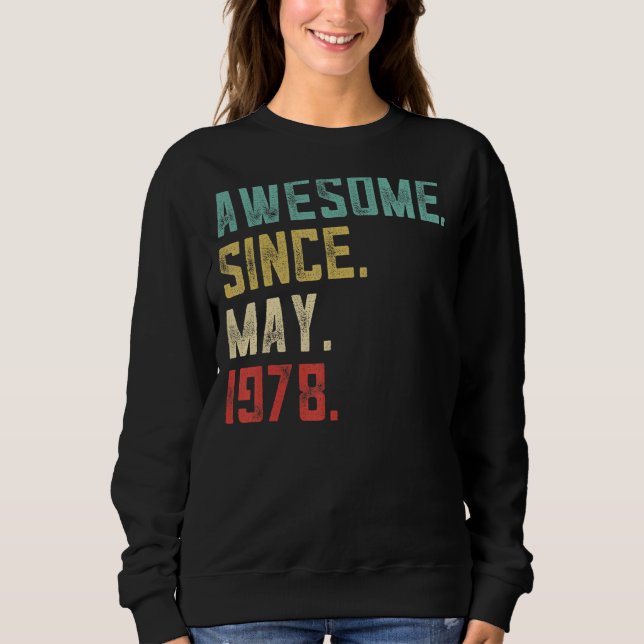 44th Birthday Men  Awesome Since May 1978 Sweatshirt (Front)