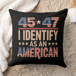 45 47 I Identify As An American Trump President Throw Pillow