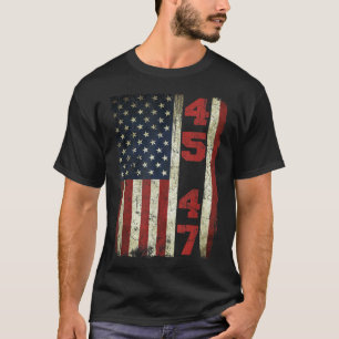 45 47 Trump Vintage Usa Flag 2025 President Electi T-Shirt