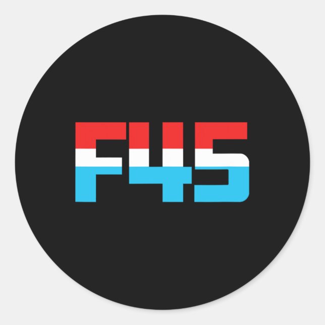 45! Funny Minimalist Anti-trump F45 Graphic  Classic Round Sticker (Front)