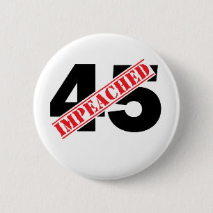 45 Impeached 2 Inch Round Button