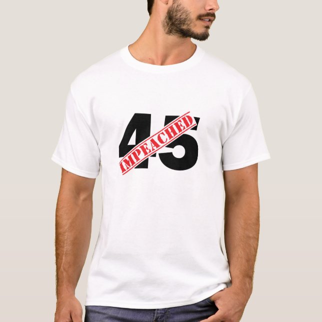 45 Impeached T-Shirt (Front)