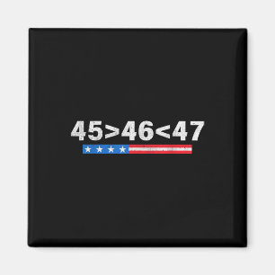 45 Is Greater Than 46, 47 Is Greater Than 46 Trump Magnet