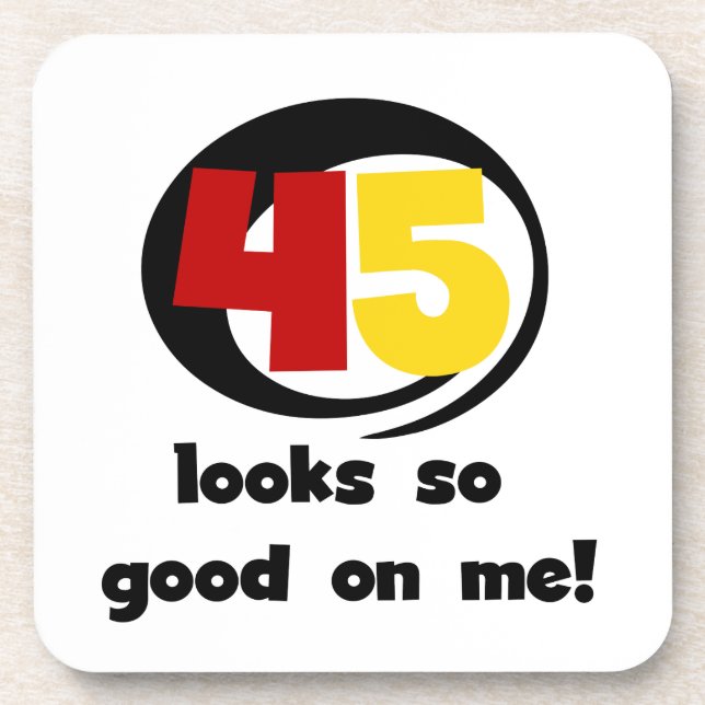 45 Looks So Good On Me T shirts and Gifts Coaster (Front)