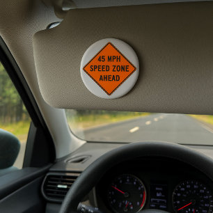 45 MPH Speed Zone Ahead Custom Traffic Sign 3 Inch Round Button