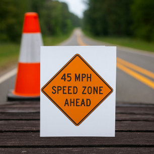 45 MPH Speed Zone Ahead Custom Traffic Sign Invitation