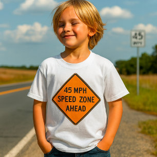 45 MPH Speed Zone Ahead Custom Traffic Sign T-Shirt