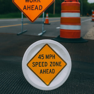 45 MPH Speed Zone Paper Plate