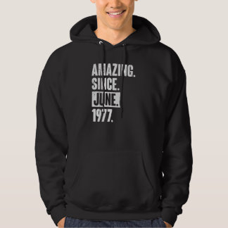45 Year Old 45th Birthday Amazing Since June 197 Hoodie