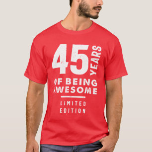 45 Year Old Gift 45th Birthday Gift Ideas T-Shirt