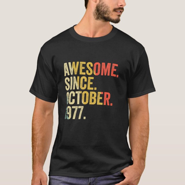 45 Years Old  45th Birthday Awesome Since October  T-Shirt (Front)