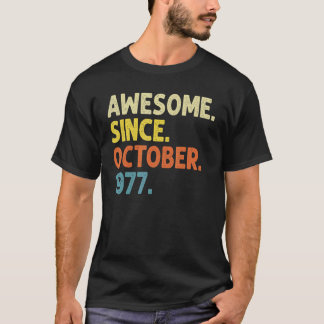 45 Years Old  Awesome Since October 1977 45th Birt T-Shirt