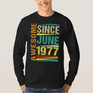 45 Years Old Legend Since June 1977 45th Birthday T-Shirt