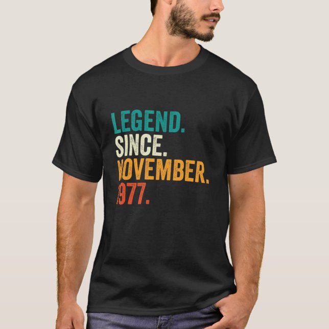 45 Years Old  Legend Since November 1977 45th Birt T-Shirt (Front)