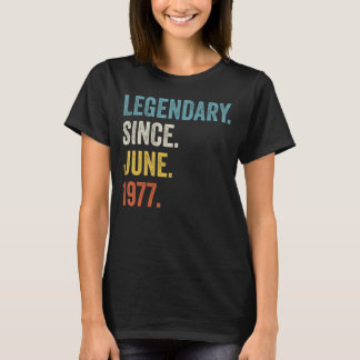 45 Years Old Legendary Since June 1977 45th Birthd T-Shirt
